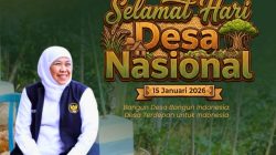 Hari Desa Nasional 2026, Khofifah Tegaskan Desa Mandiri Berkelanjutan Fondasi Indonesia Maju 2045