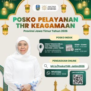 Gubernur Khofifah Imbau THR Wajib Dibayar Maksimal H-7 Lebaran 1447 Hijriyah, Pemprov Jatim Buka 54 Posko Layanan untuk Kawal Hak Pekerja
